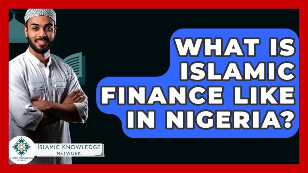 What Is Islamic Finance Like in Nigeria Today?