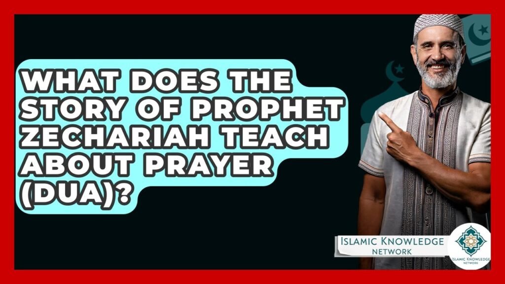 What Can We Learn About Prayer from Prophet Zechariah’s Story?