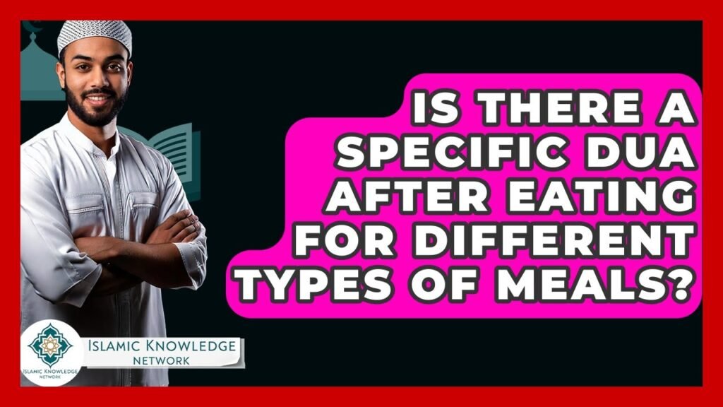 What Dua to Say After Different Meals? Find Out Here!