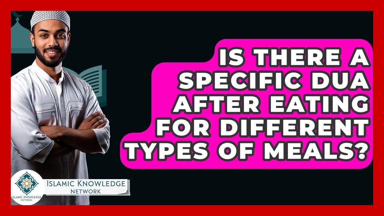 What Dua to Say After Different Meals? Find Out Here!