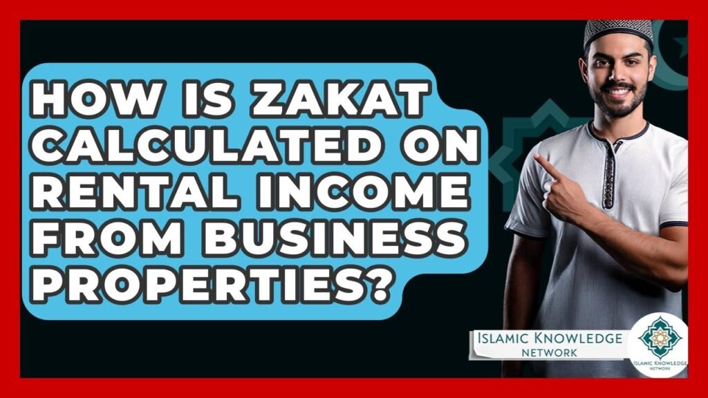 How is Zakat Calculated on Rental Income from Business Properties?