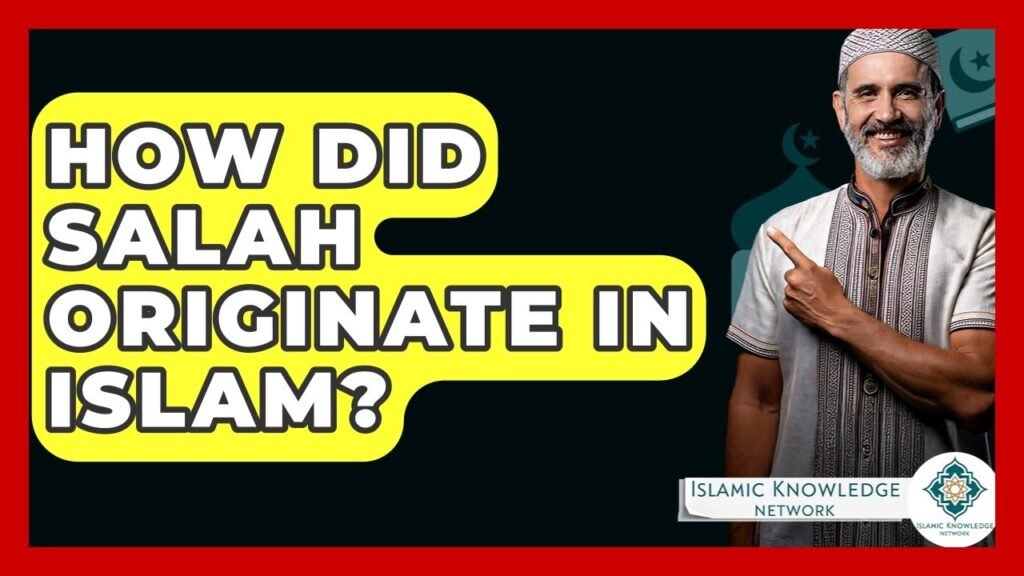 How Did Salah Begin in Islam? Discover Its Origins Here!