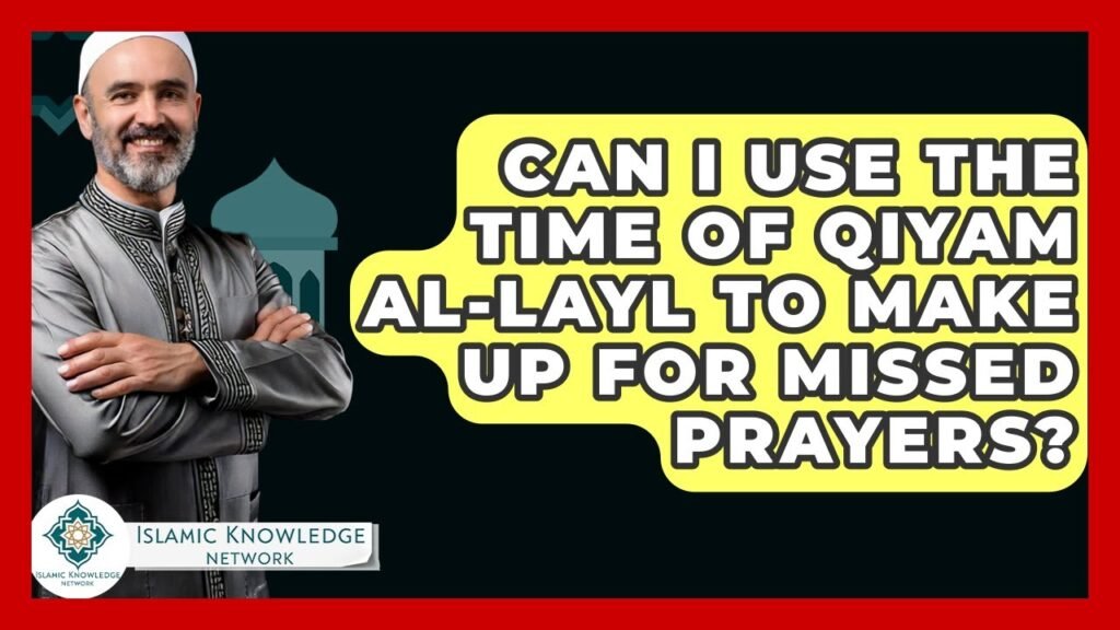 Can Qiyam Al-Layl Replace Missed Prayers in Islam?