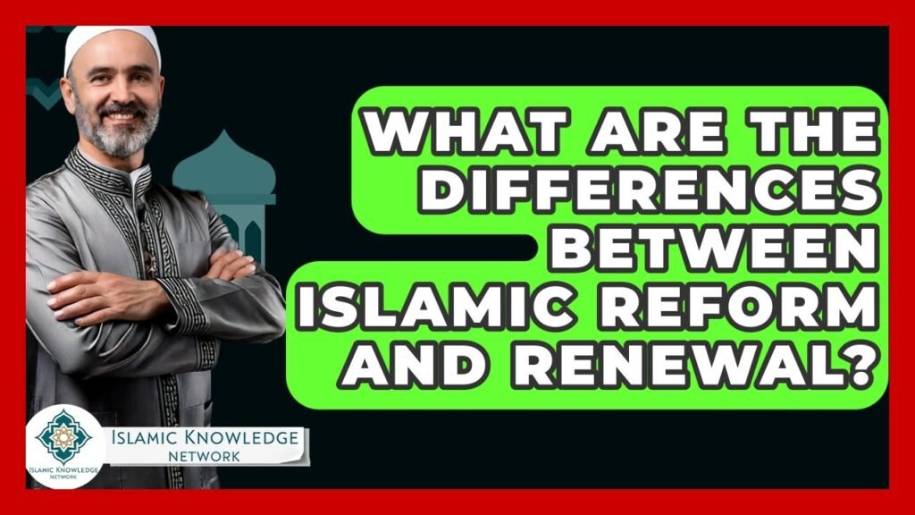 What Are the Key Differences Between Islamic Reform and Renewal?