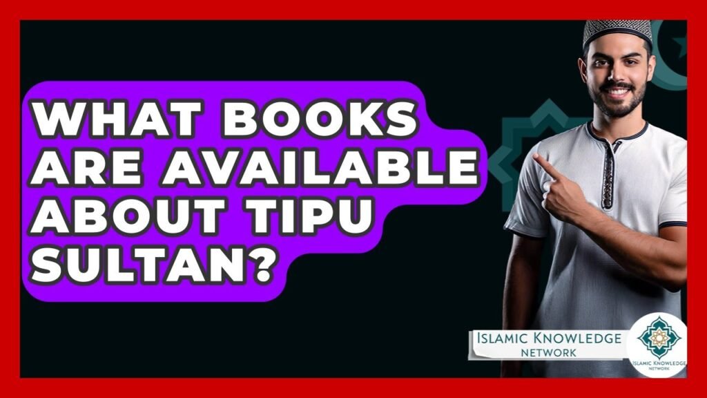 What Books on Tipu Sultan Are Available? Explore Now!