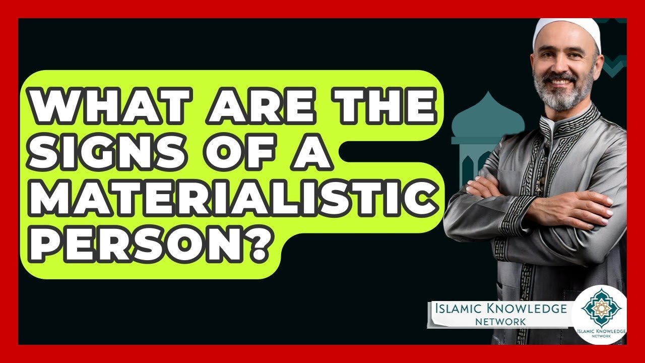 What Signs Indicate a Materialistic Person? Discover Now!