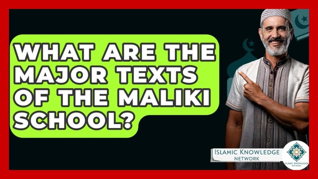 What Are the Key Texts of the Maliki School in Islam?