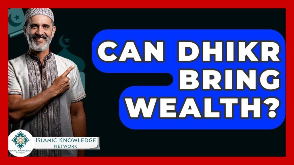 Can Dhikr Attract Wealth? Discover the Power of Remembrance!
