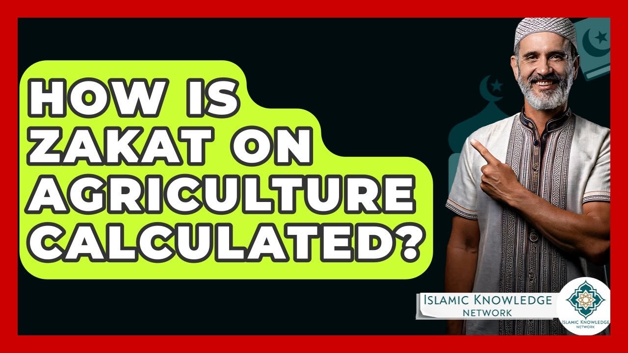 How Is Zakat on Agriculture Calculated? Find Out Here!
