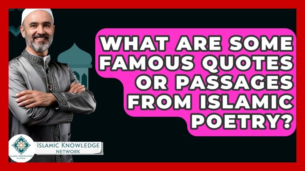 Famous Quotes from Islamic Poetry: What Are They?