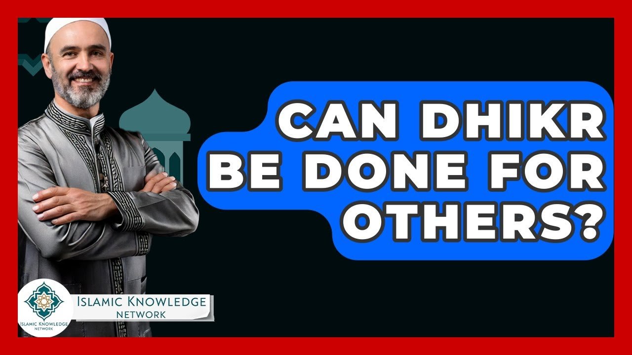 Can Dhikr Be Done For Others? Find Out Here!