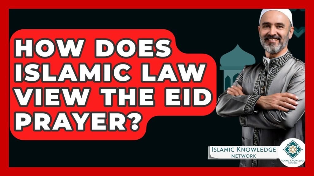 What Is the Islamic Law Perspective on Eid Prayer?