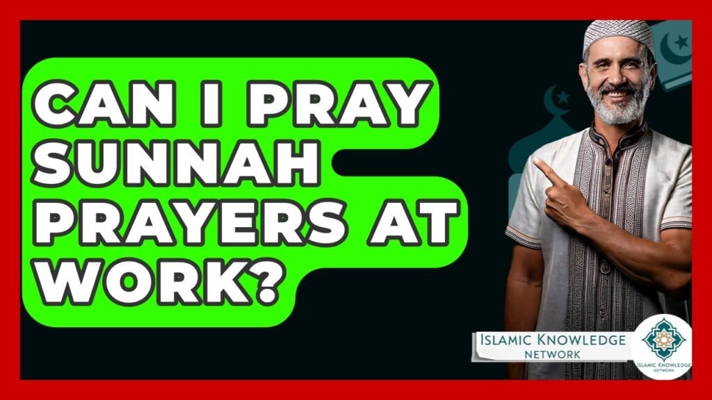 Can You Perform Sunnah Prayers at Work? Find Out Now!