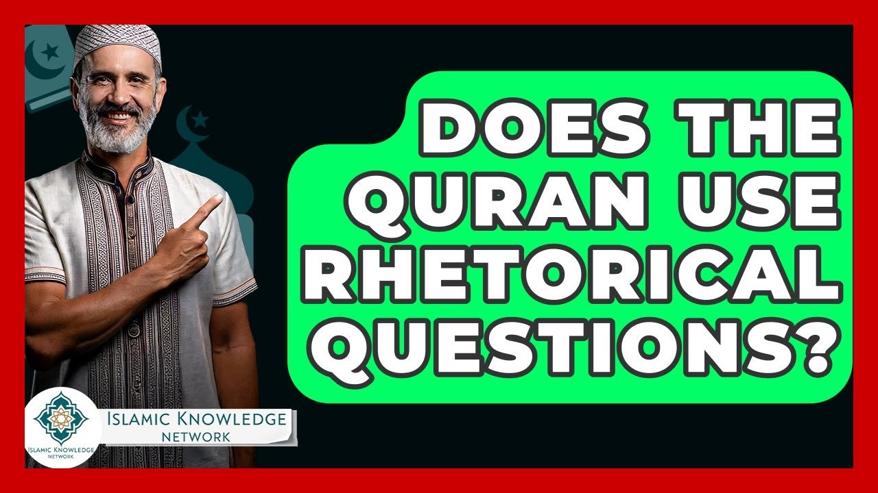 Does the Quran Use Rhetorical Questions for Emphasis?