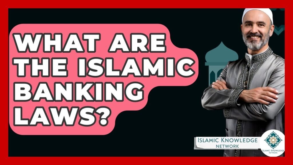 What Are Islamic Banking Laws? A Guide to Understanding