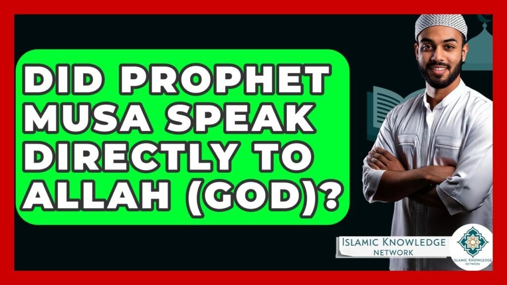 Did Prophet Musa Speak Directly to Allah? Explore the Truth!