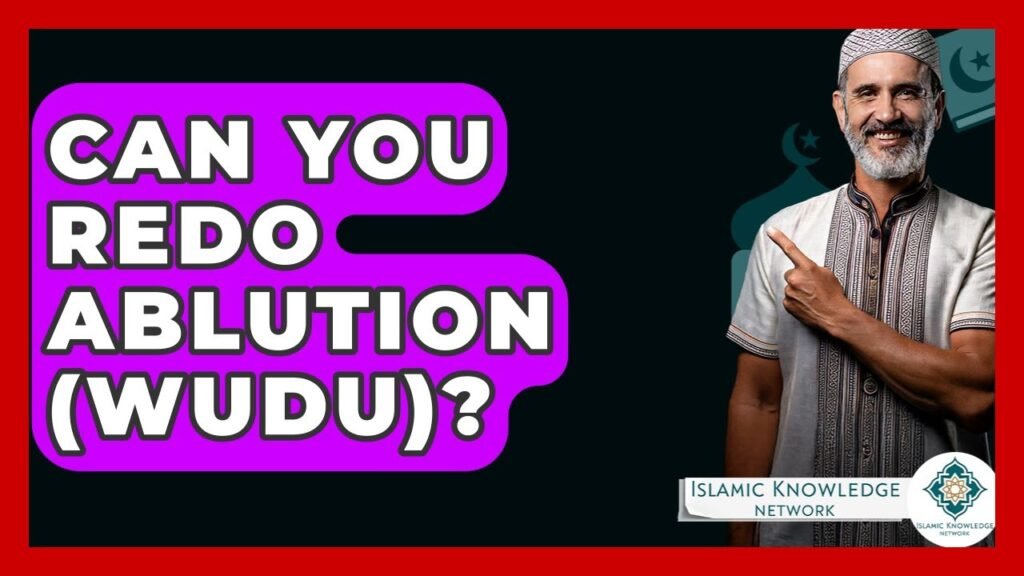 Can You Redo Ablution (Wudu)? Find Out Here!