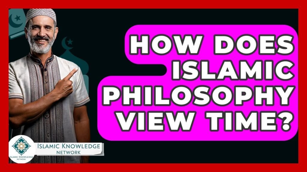 How Does Islamic Philosophy Interpret Time in Our Lives?