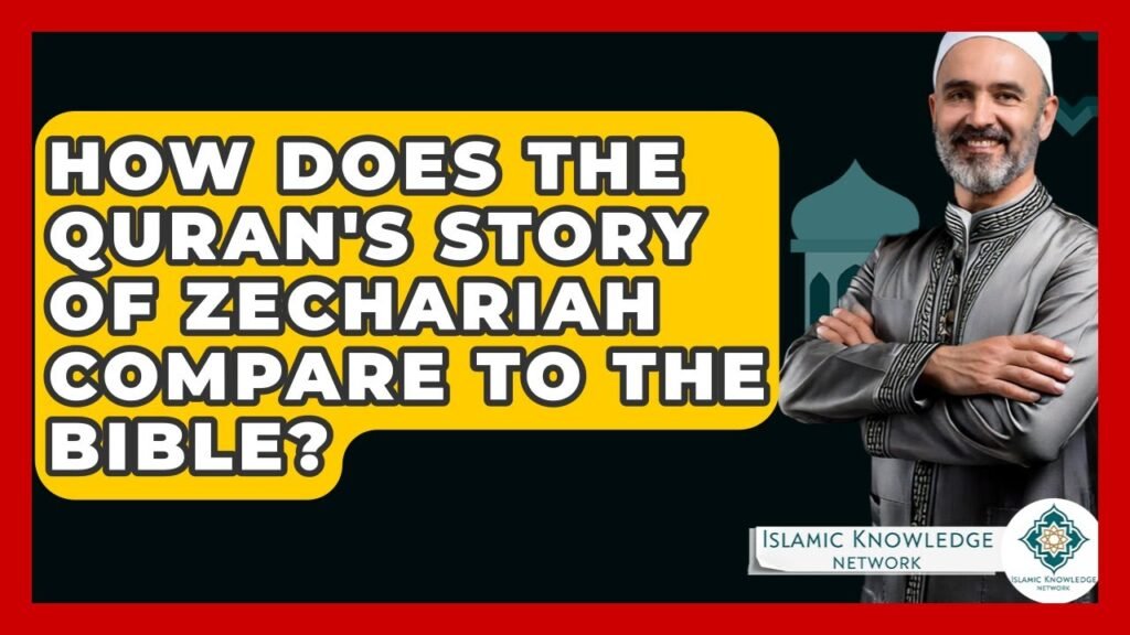 How Does Zechariah’s Story in the Quran Compare to the Bible?
