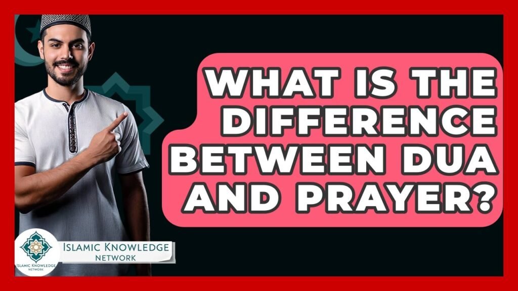 What Is the Difference Between Dua and Prayer in Islam? What Is the Difference Between Dua and Prayer in Islam?