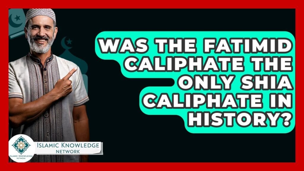 Was the Fatimid Caliphate the Sole Shia Caliphate in History?