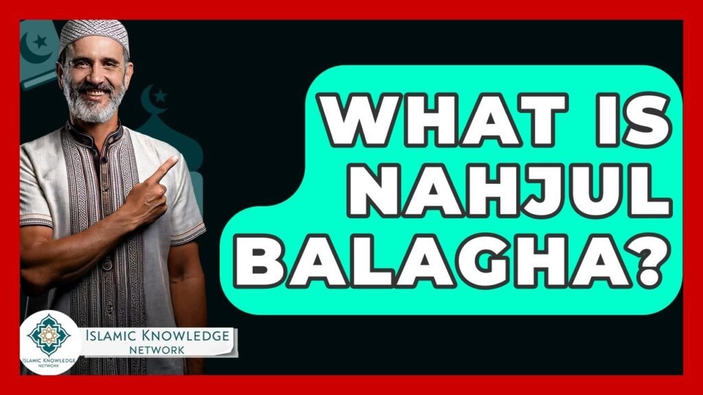 What Is Nahjul Balagha? Discover Its Significance Today!
