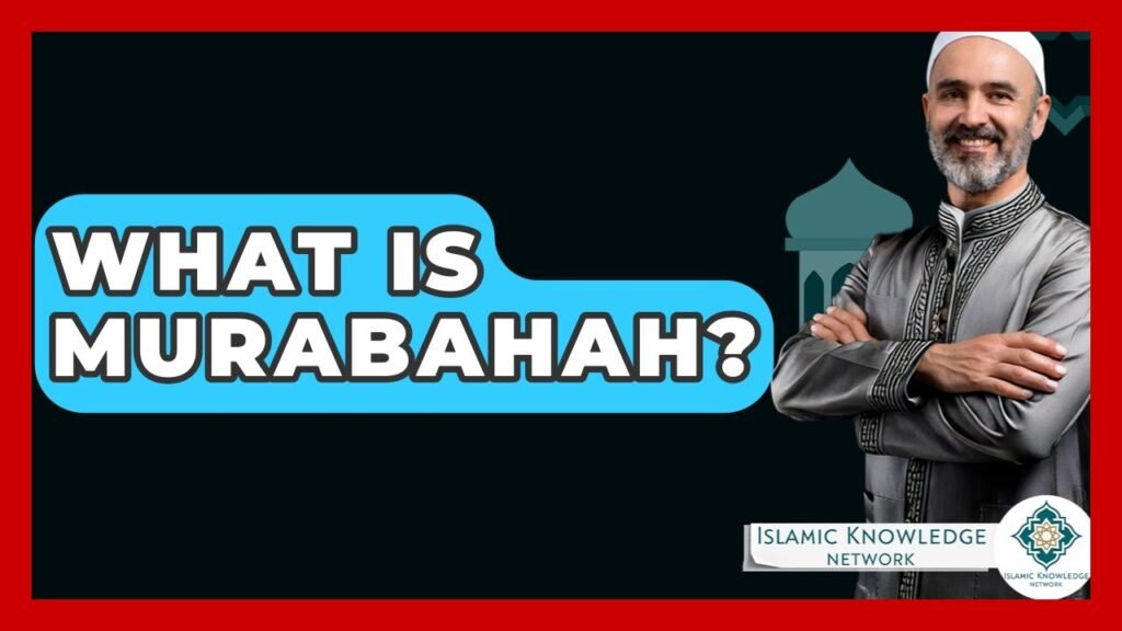 What Is Murabahah? Understanding This Islamic Finance Concept