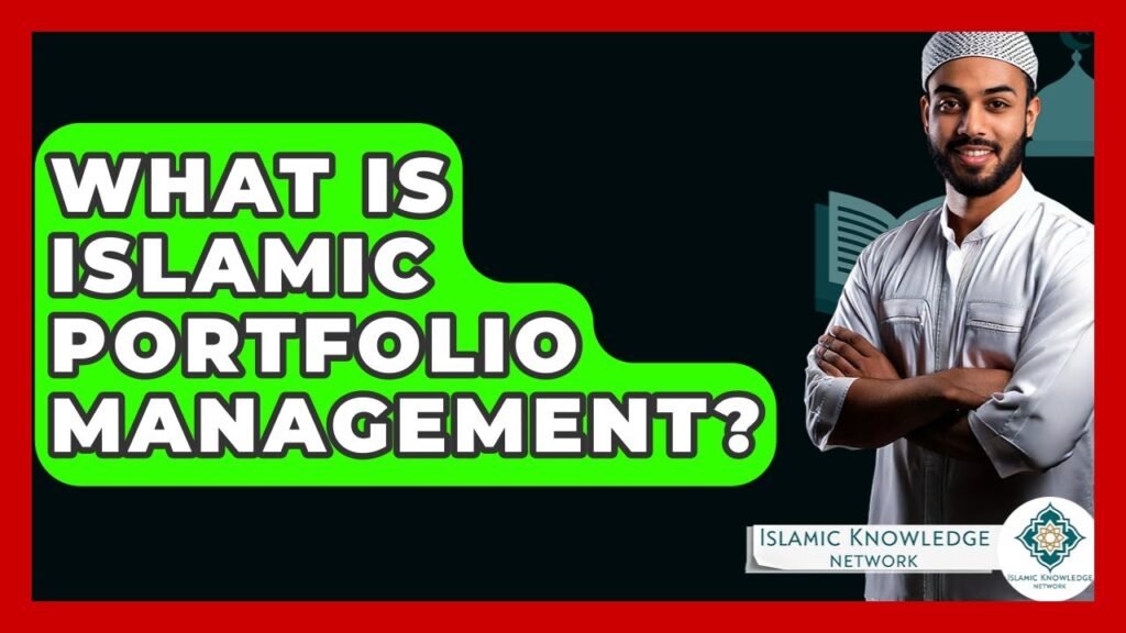 What Is Islamic Portfolio Management and How Does It Work?