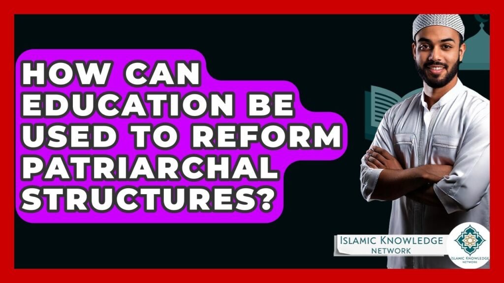 Can Education Reform Patriarchal Structures in Society?