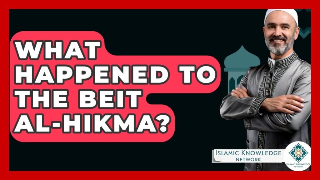 What Happened to Beit Al-Hikma? Explore Its Legacy Today! What Happened to Beit Al-Hikma? Explore Its Legacy Today!