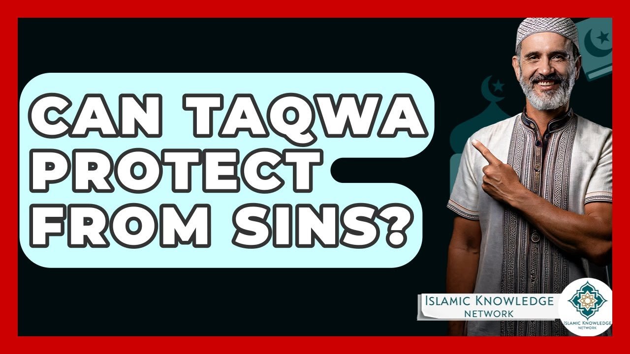 Can Taqwa Truly Protect Us From Sins? Discover the Answer!