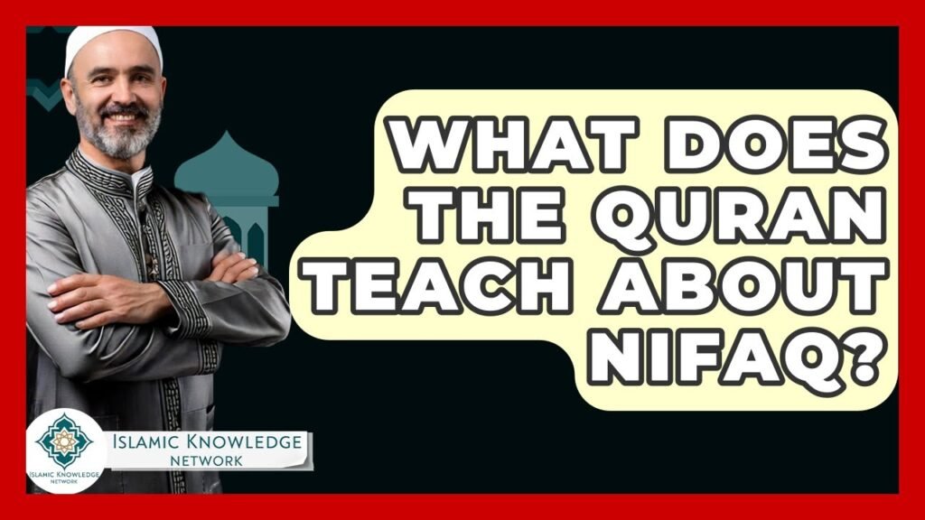What Does the Quran Teach About Nifaq in Islam?