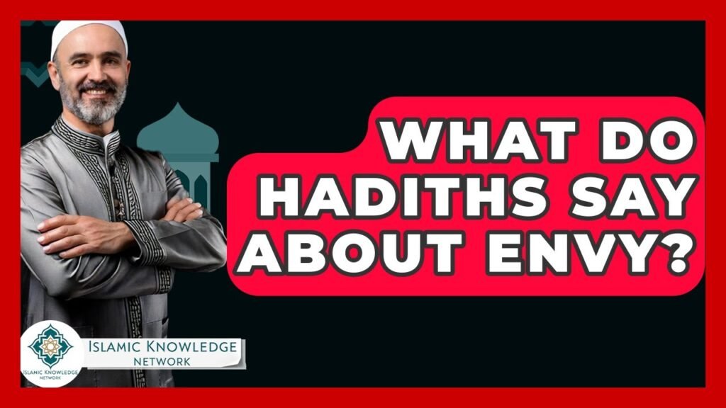 What Do Hadiths Say About Envy in Islam? Find Out Here! What Do Hadiths Say About Envy in Islam? Find Out Here!