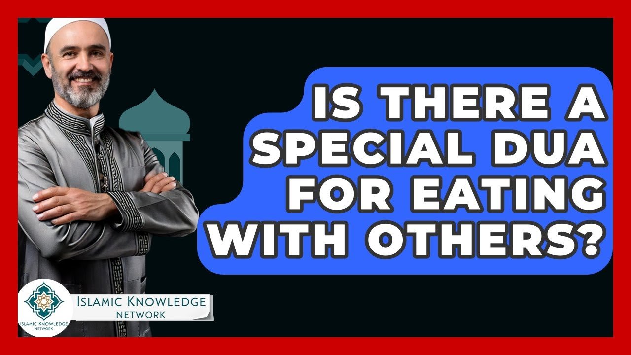 Is There a Special Dua for Eating Together in Islam?