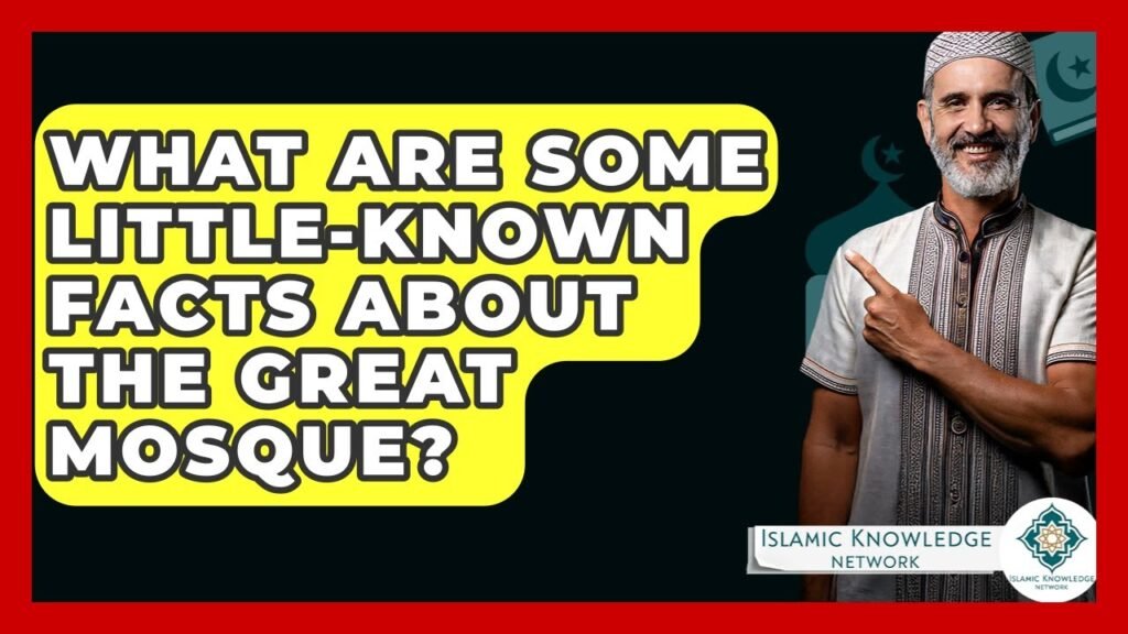 Unknown Facts About The Great Mosque: What Should You Know?