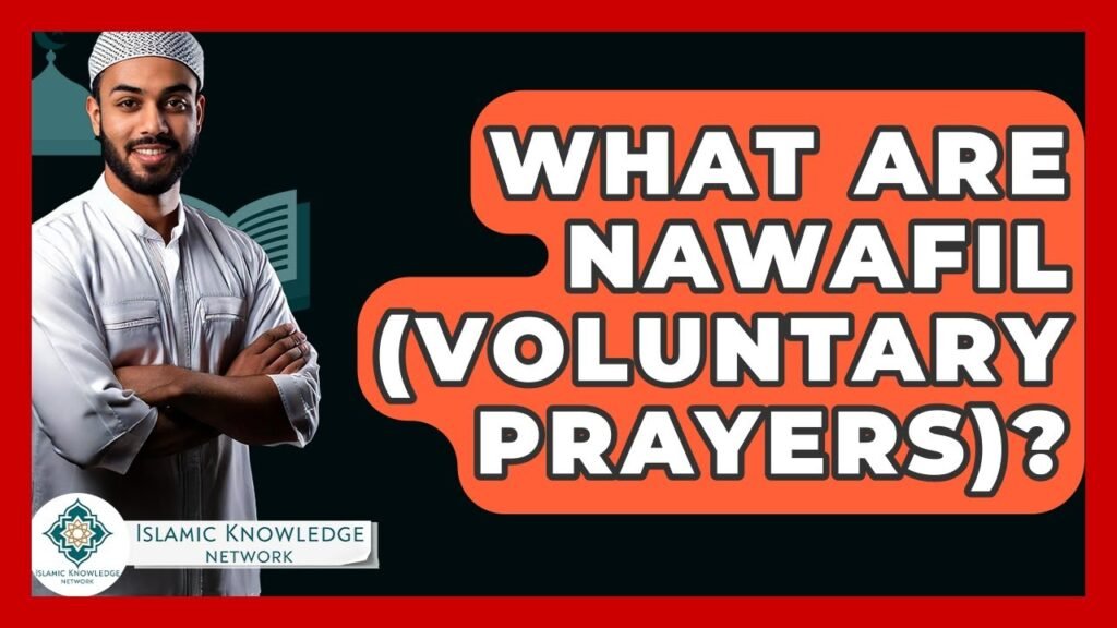 What Are Nawafil Prayers? Discover Their Importance in Islam!