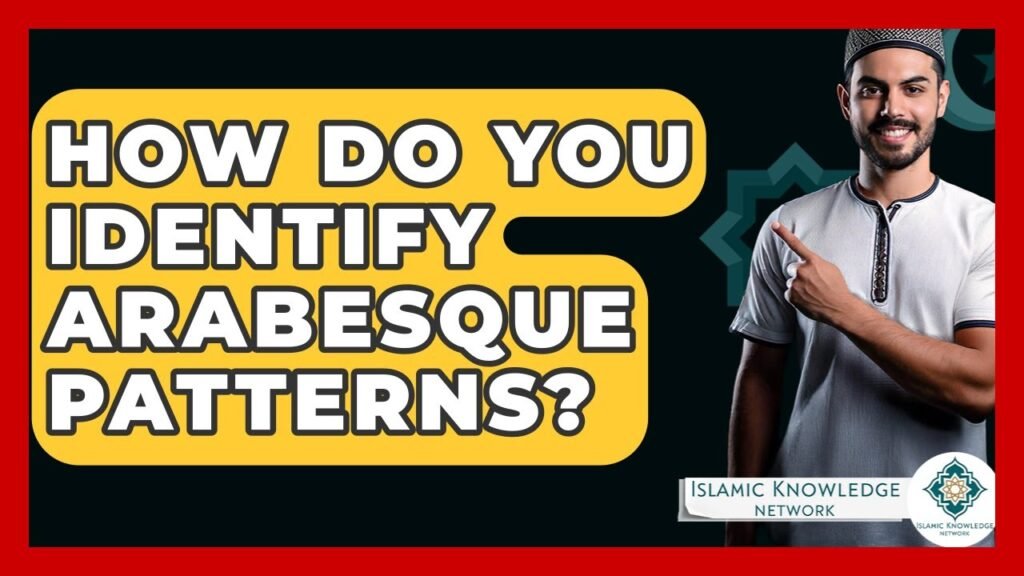 How Do You Identify Arabesque Patterns in Islamic Art? How Do You Identify Arabesque Patterns in Islamic Art?