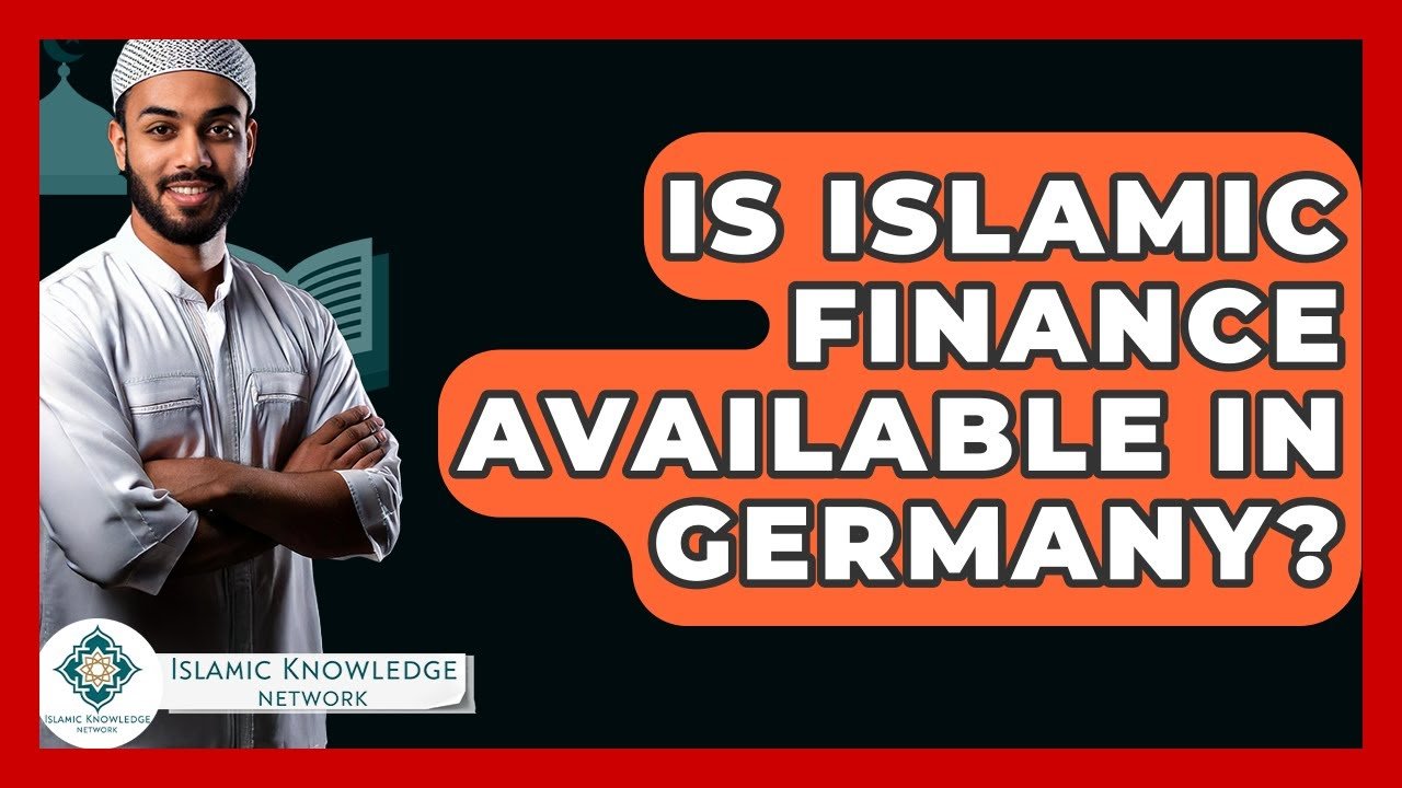 Is Islamic Finance Available in Germany? Find Out Here!
