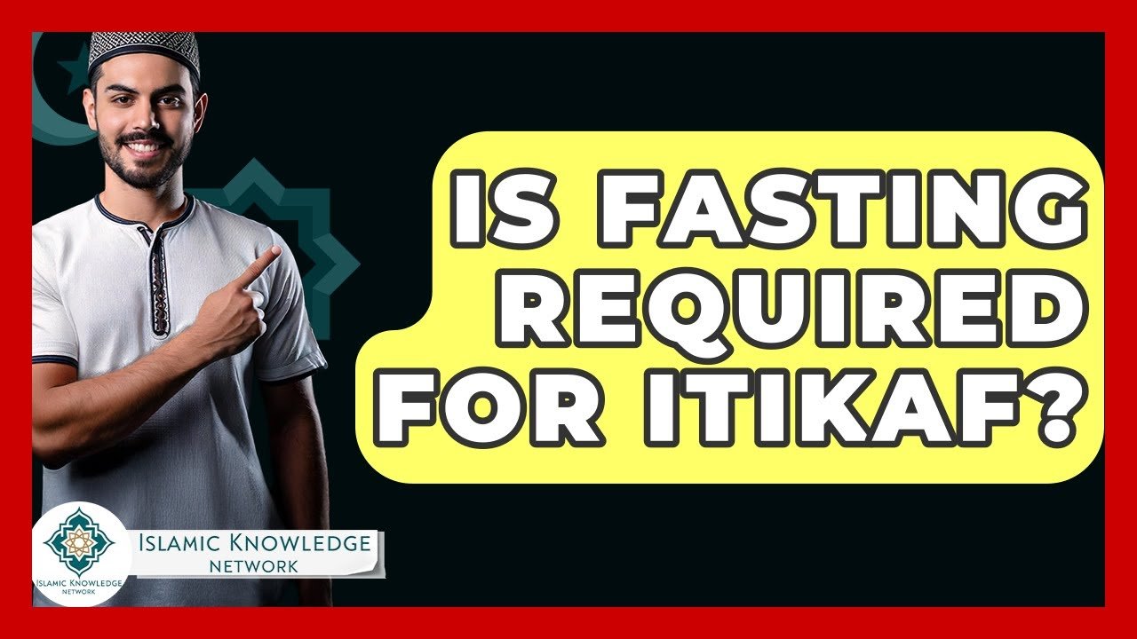 Is Fasting Required for Itikaf? Discover the Answer Now!