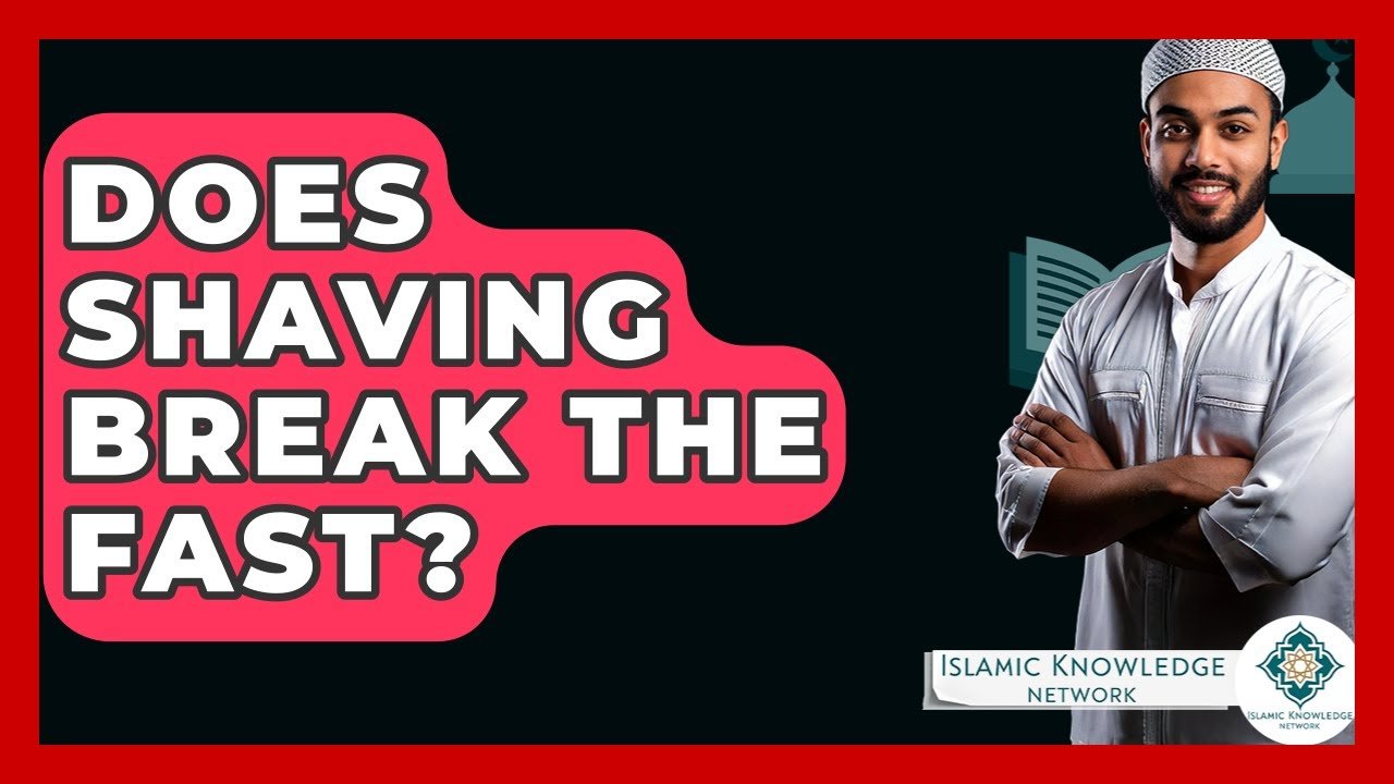 Does Shaving Break the Fast? | Islamic Knowledge Insights