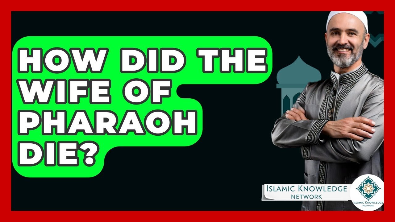 How Did the Pharaoh’s Wife Die? Insights Explained Here!