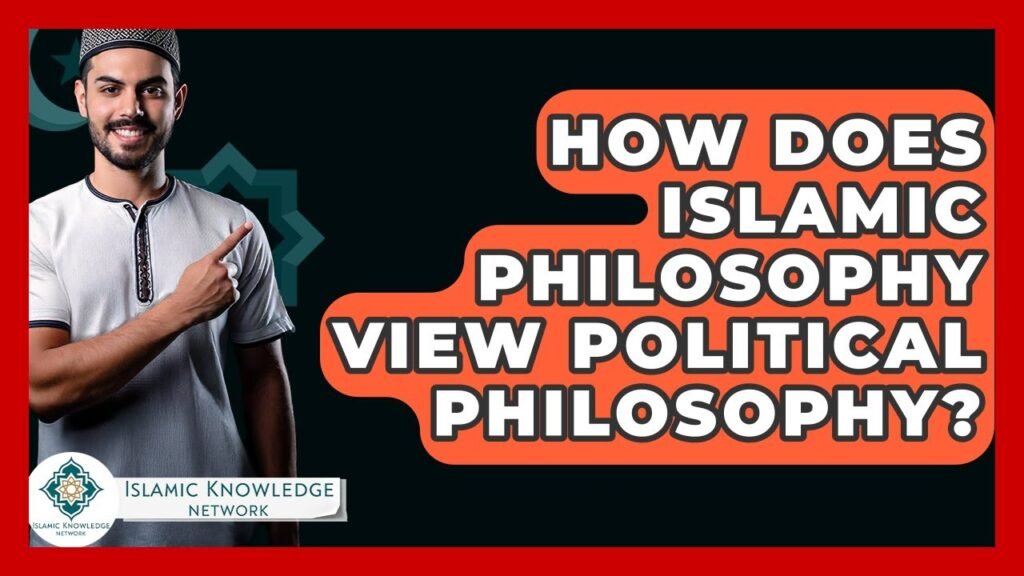 How Does Islamic Philosophy Influence Political Thought?