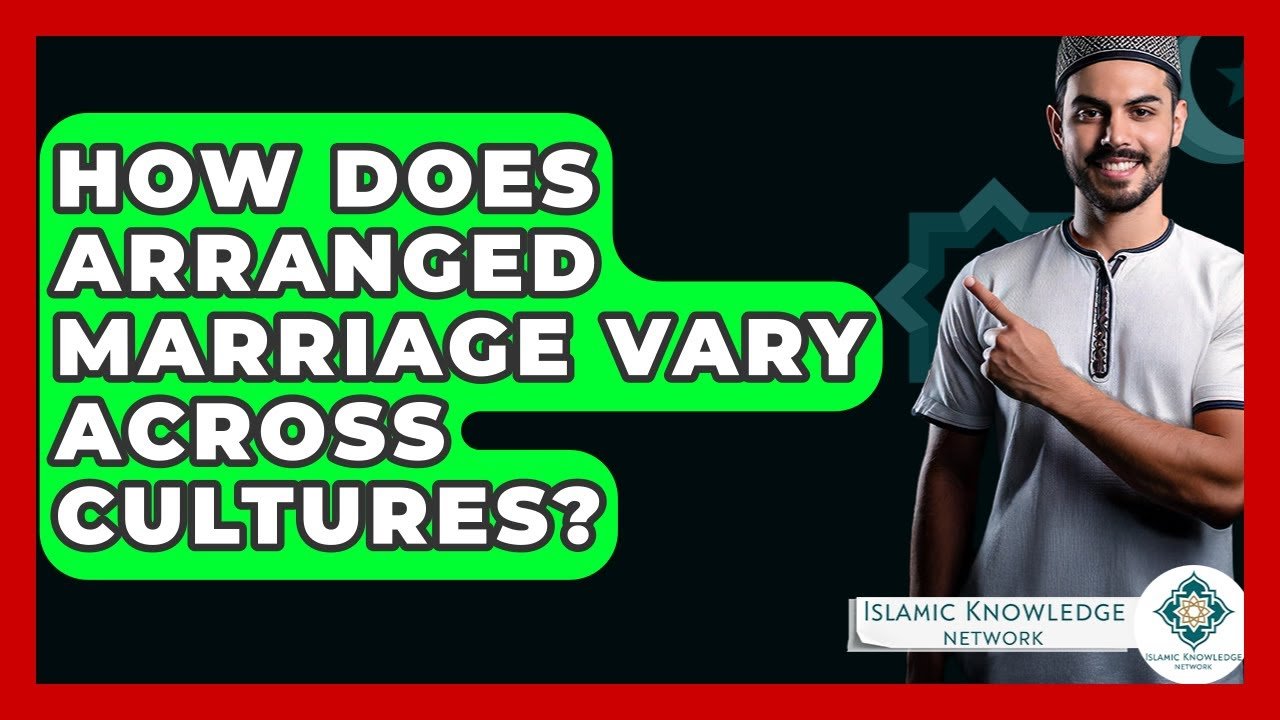 How Do Arranged Marriages Differ Across Cultures?