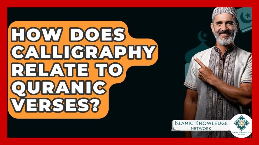 How is Calligraphy Connected to Quranic Verses?