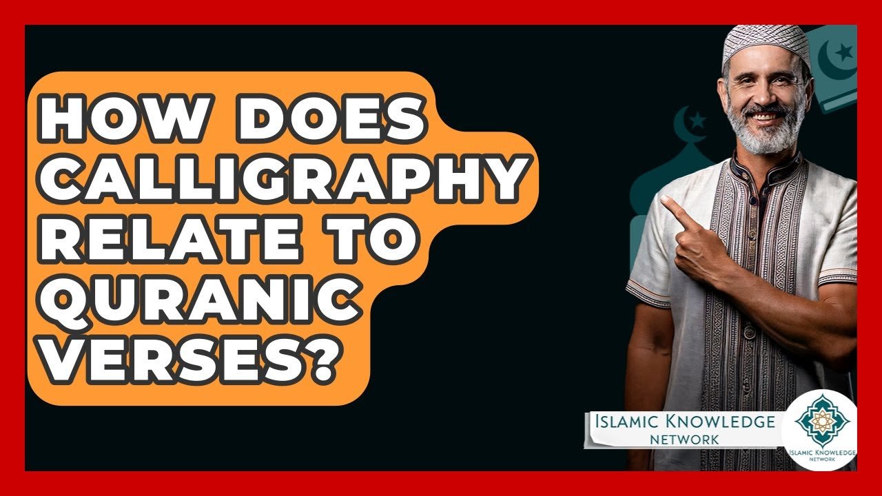 How is Calligraphy Connected to Quranic Verses?