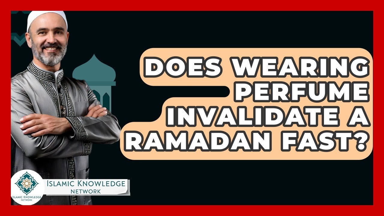 Does Wearing Perfume Break a Ramadan Fast? Find Out!