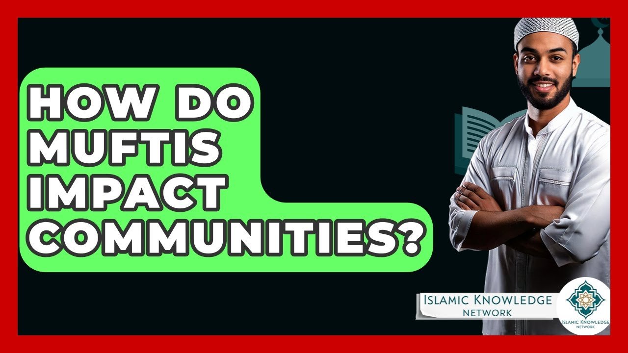 How Do Muftis Influence Communities in Islamic Context?