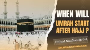 when will umrah start after hajj 2025