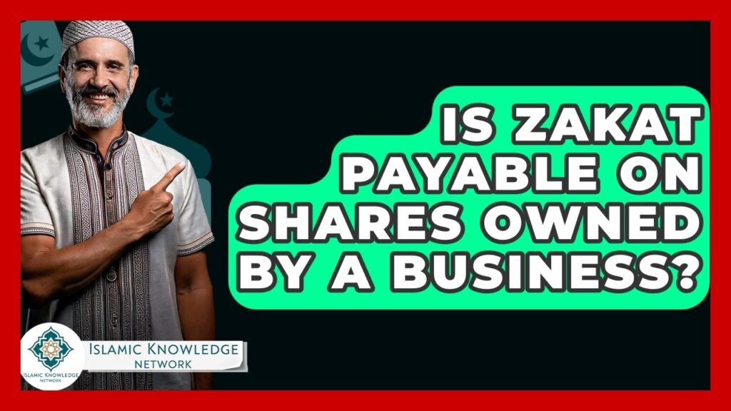 Is Zakat Payable on Business Shares? Find Out Here!