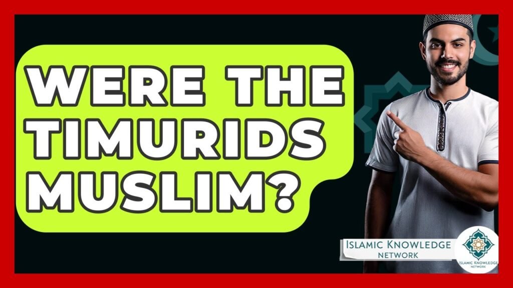 Were the Timurids a Muslim Dynasty? Explore the History!